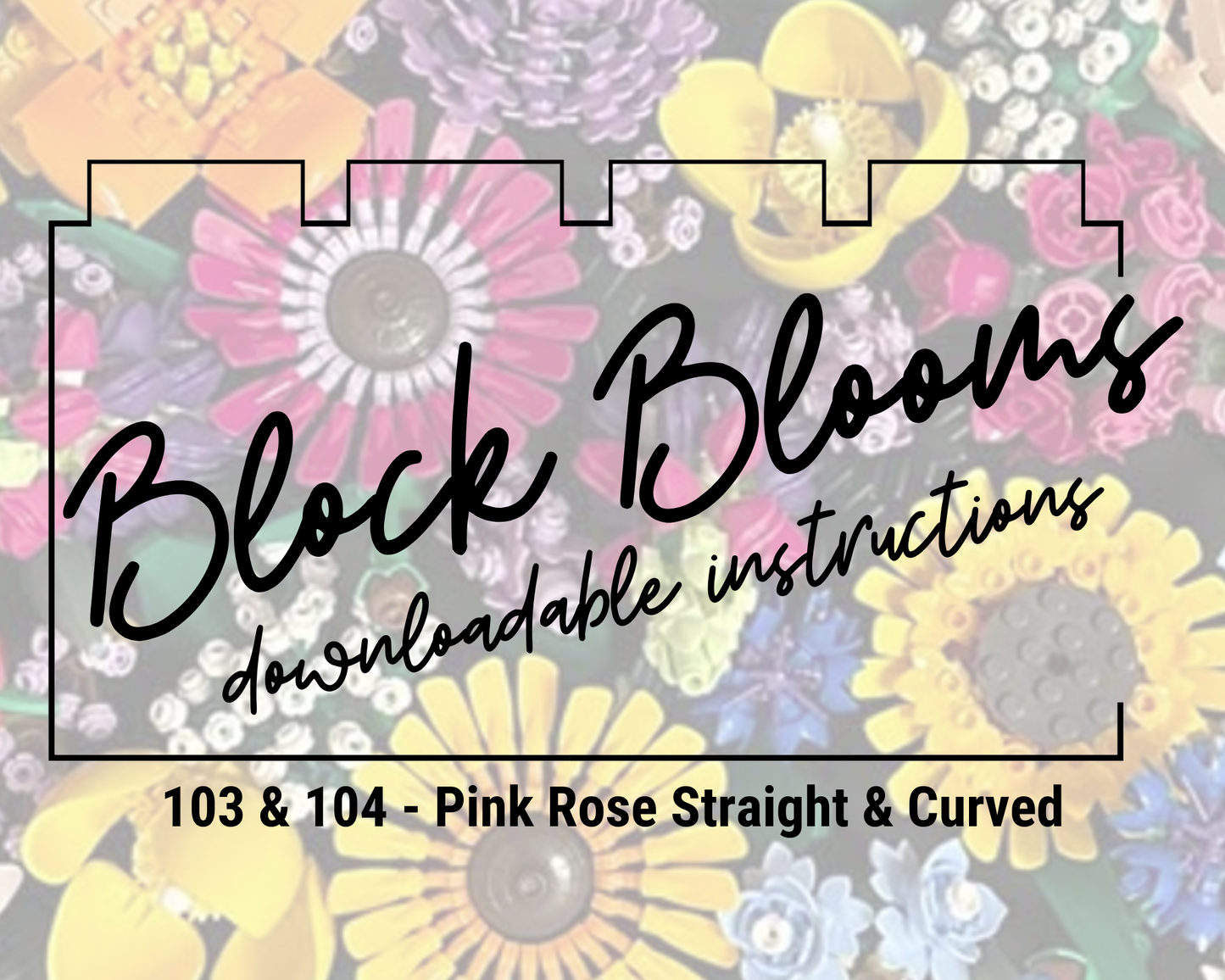 Instructions for Pink Rose Item 103 & 104